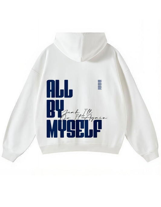 White ALL BY MYSELF Hoodie